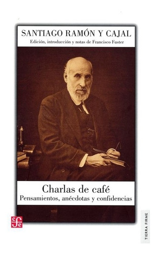 Libro: Charlas De Café. | Santiago Ramón Y Cajal, Franci 