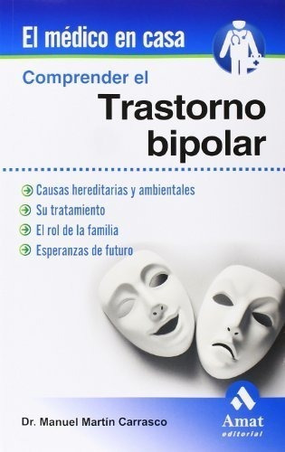 Libro: Comprender El Trastorno Bipolar. Martin Carrasco. Ama