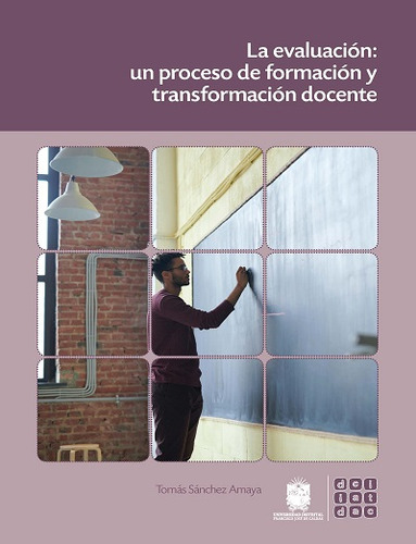 La Evaluación Un Proceso De Formación Y Transformación Docen