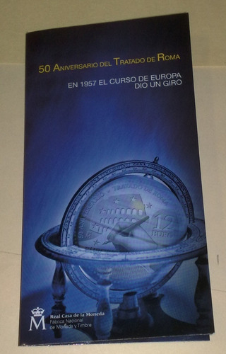 Monedas Conmemorativas 50 Aniversario Del Tratado De Roma