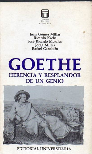 Goethe Herencia Y Resplandor De Un Genio - Universitaria B54