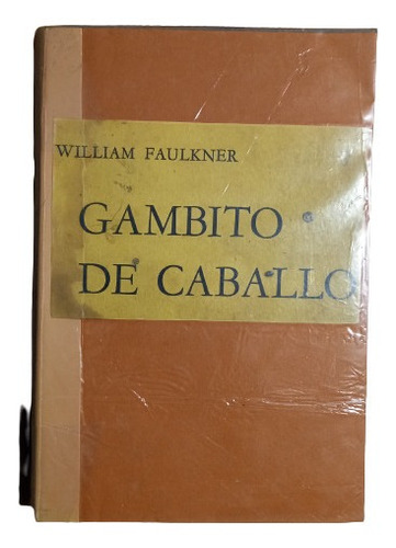 William Faulkner. Gambito De Caballo