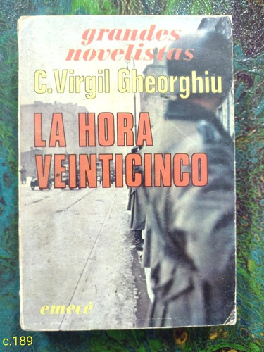 C. Virgil Gheorghiu / La Hora Veinticinco