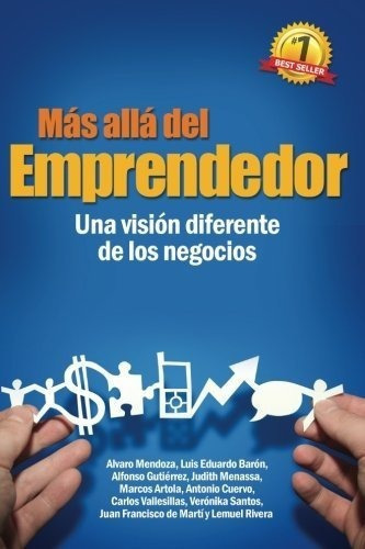 Mas Alla Del Emprendedor Una Vision Diferente De Lo, De Baron, Luis Edua. Editorial Createspace Independent Publishing Platform En Español