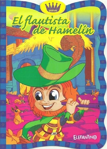 Libro - Flautista De Hamelin (coleccion Cuentos Clasicos De