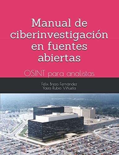 Libro: Manual De En Fuentes Abiertas: Osint Para Analistas (