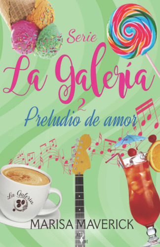 Libro: La Galería 2: Preludio De Amor (spanish Edition)