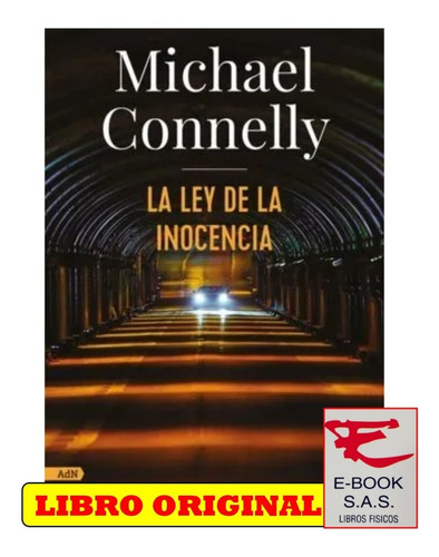 La Ley De La Inocencia/ Michael Connelly