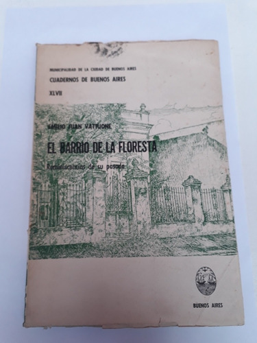 El Barrio De La Floresta Emilio Juan Vattuone. Usado V.luro 