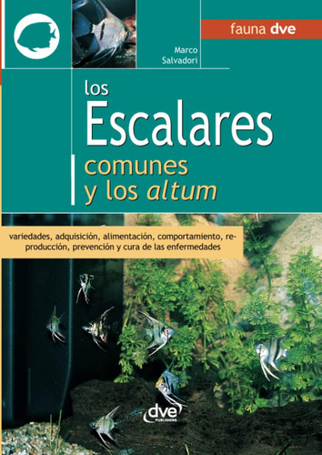 Libro: Los Escalares Comunes Y Los Altum (spanish Edition)