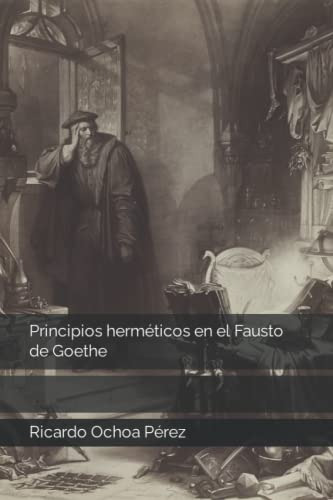 Principios Hermeticos En El Fausto De Goethe