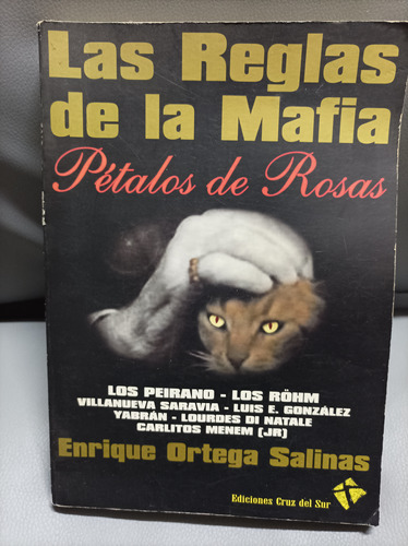 Las Reglas De La Mafia. Ortega Salinas. Cruz Del Sur Edicion