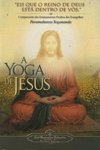 D785 - A Yoga De Jesus - Paramahansa Yogananda