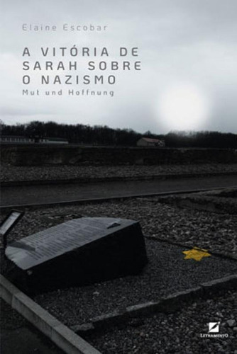 A Vitória De Sarah Sobre O Nazismo: Mut Und Hoffnung, De Escobar, Elaine. Editora Letramento, Capa Mole, Edição 1ª Edição - 2019 Em Português