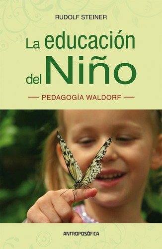 Libro La Educación Del Niño Ed. Antroposofica Waldorf Local