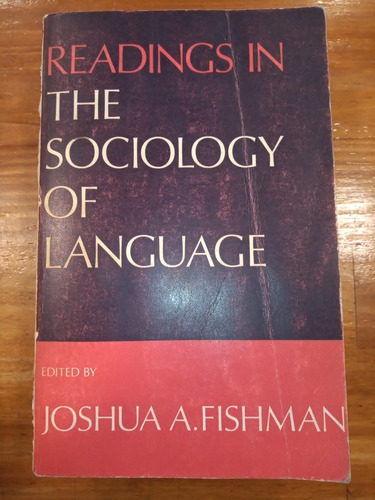 Readings In The Sociology Of Language Joshua A Fishman