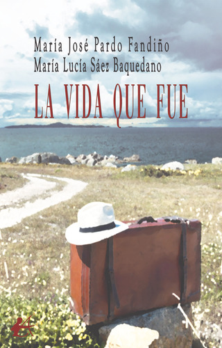 La Vida Que Fue - Y María Lucía Sáez, María José Pardo