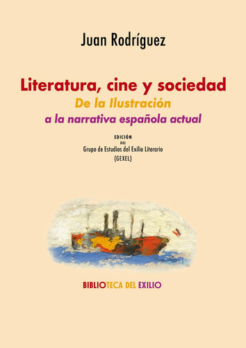 Literatura, Cine Y Sociedad: De La Ilustración A La Narrativ
