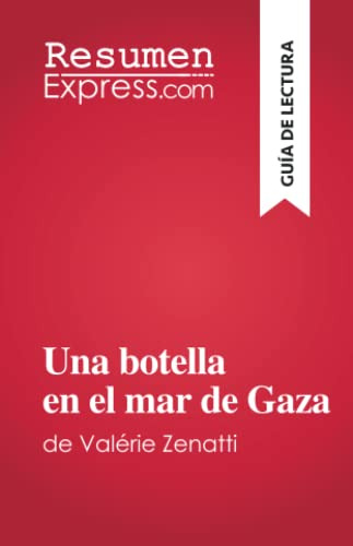 Una Botella En El Mar De Gaza: De Valerie Zenatti