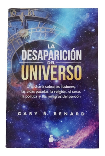 Libro: La Desaparición Del Universo, Gary R. Renard