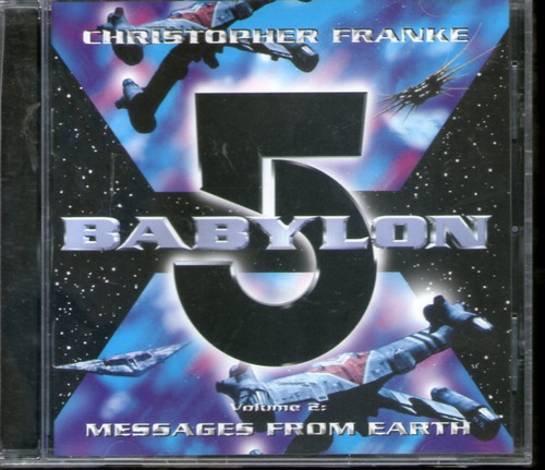 Cd Christopher Franke - Babylon 5 Vol2 Messages From Earth