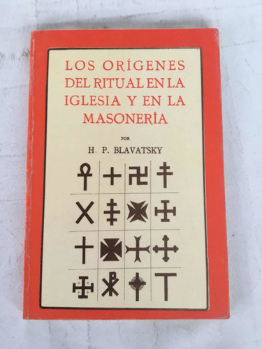 Los Orígenes Del Ritual En La Iglesia Y En La Masonería H P