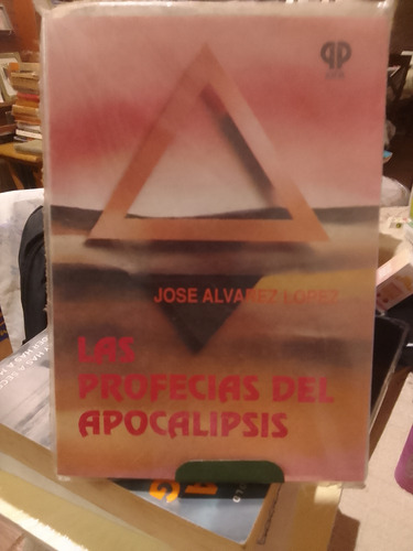 Las Profecías Del Apocalipsis José Álvarez Lopez