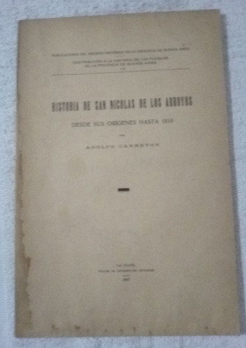 Historia De San Nicolas De Los Arroyos Desde Sus Origenes  