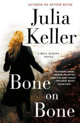 Libro Bone On Bone : A Bell Elkins Novel - Julia Keller