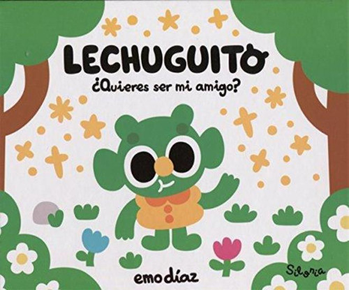 Lechuguito Quieres Ser Mi Amigo, De Diaz, Emo. Editorial Silonia, Tapa Tapa Blanda En Español