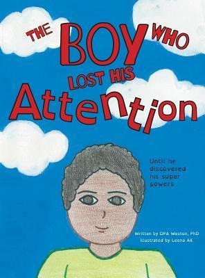 Libro The Boy Who Lost His Attention : Until He Discovere...