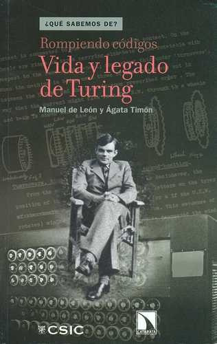 Libro Rompiendo Códigos. Vida Y Legado De Turing