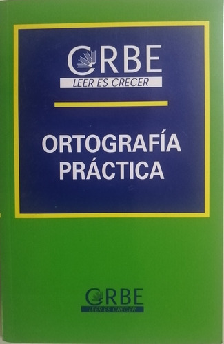  Ortografía Práctica Reglas Y Dudas  Ejercicios 540 Págs. 