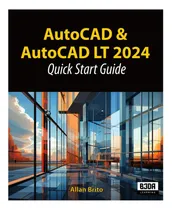 Comprar Libro:  Autocad And Autocad Lt 2024: Quick Start Guide