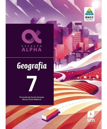 Geração Alpha Geografia 7 Edição Bncc, De Fernando Dos Santos Sampaio Marlon Clovi. Editora Sm, Capa Mole Em Português, 2019