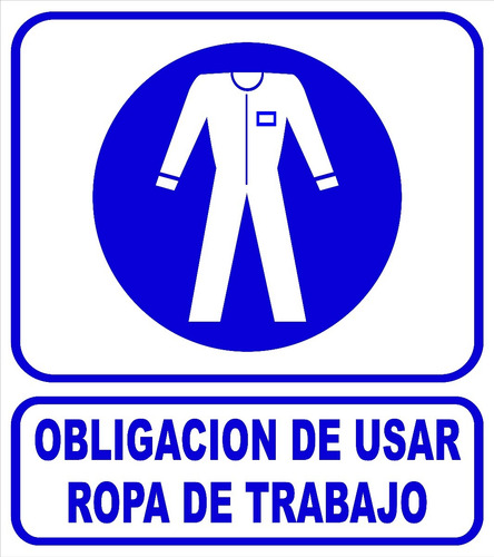 Cartel 22x28 Cm Obligación De Usar Ropa De Trabajo