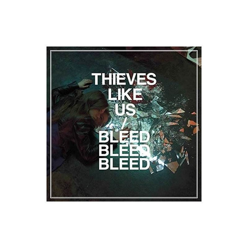 Thieves Like Us Bleed Bleed Bleed Usa Import Cd Nuevo