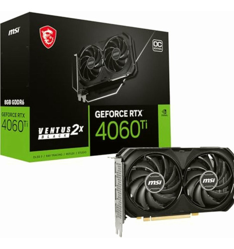 Msi Geforce Rtx 4060 Ti Ventus 2x Black 8g Oc Tarjeta