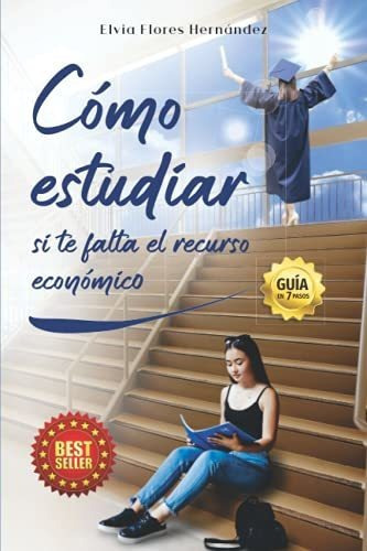 Libro : Como Estudiar Si Te Falta El Recurso Economico Gui 