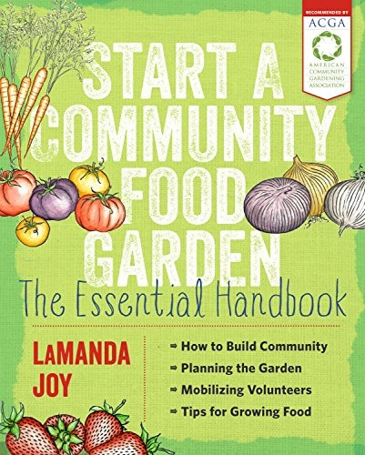 Start A Community Food Garden The Essential Handbook