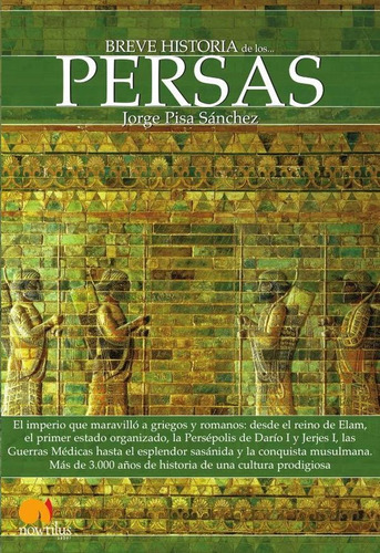 Breve Historia De Los Persas, De Jorge Pisa Sánchez