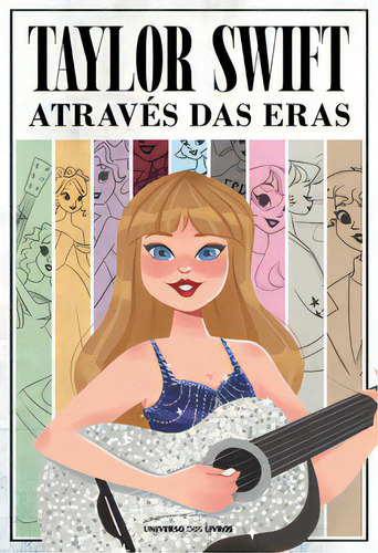 Taylor Swift Através Das Eras, De Livros Dos. Editora Universo Dos Livros, Capa Mole, Edição 1 Em Português, 2023