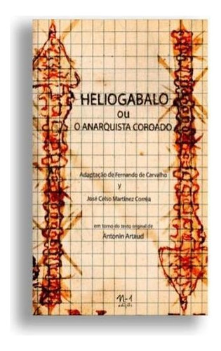 Heliogabalo Ou O Anarquista Coroado, De Artaud, Antonin. Editora N-1 Edições, Capa Mole Em Português