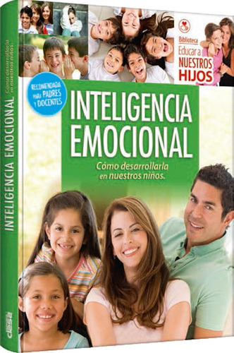 Inteligencia Emocional, Como Desarrollarla En Nuestros Niños