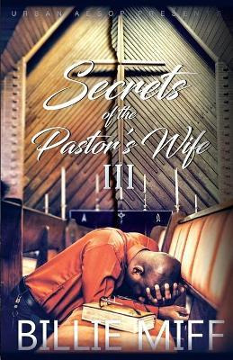 Libro Secrets Of The Pastor's Wife 3 - Billie Miff