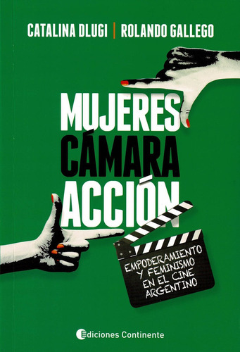 Libro Mujeres, Cã¡mara Y Acciã³n - Dlugi, Catalina