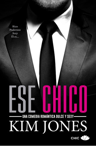 Ese Chico, De Jones, Kim. Editorial Chic, Tapa Blanda En Español