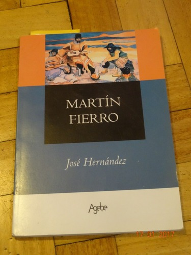 Martín Fierro. José Hernández. Agebe. Impecable&-.