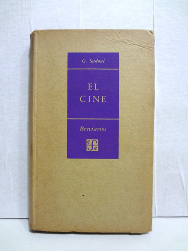 El Cine - Georges Sadoul 1950 Fondo De Cultura Económica