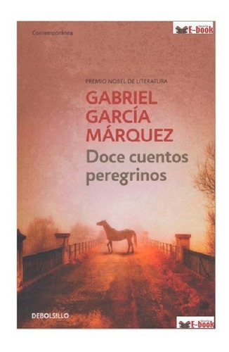 Doce Cuentos Peregrinos ( Libro Nuevo Y Original)